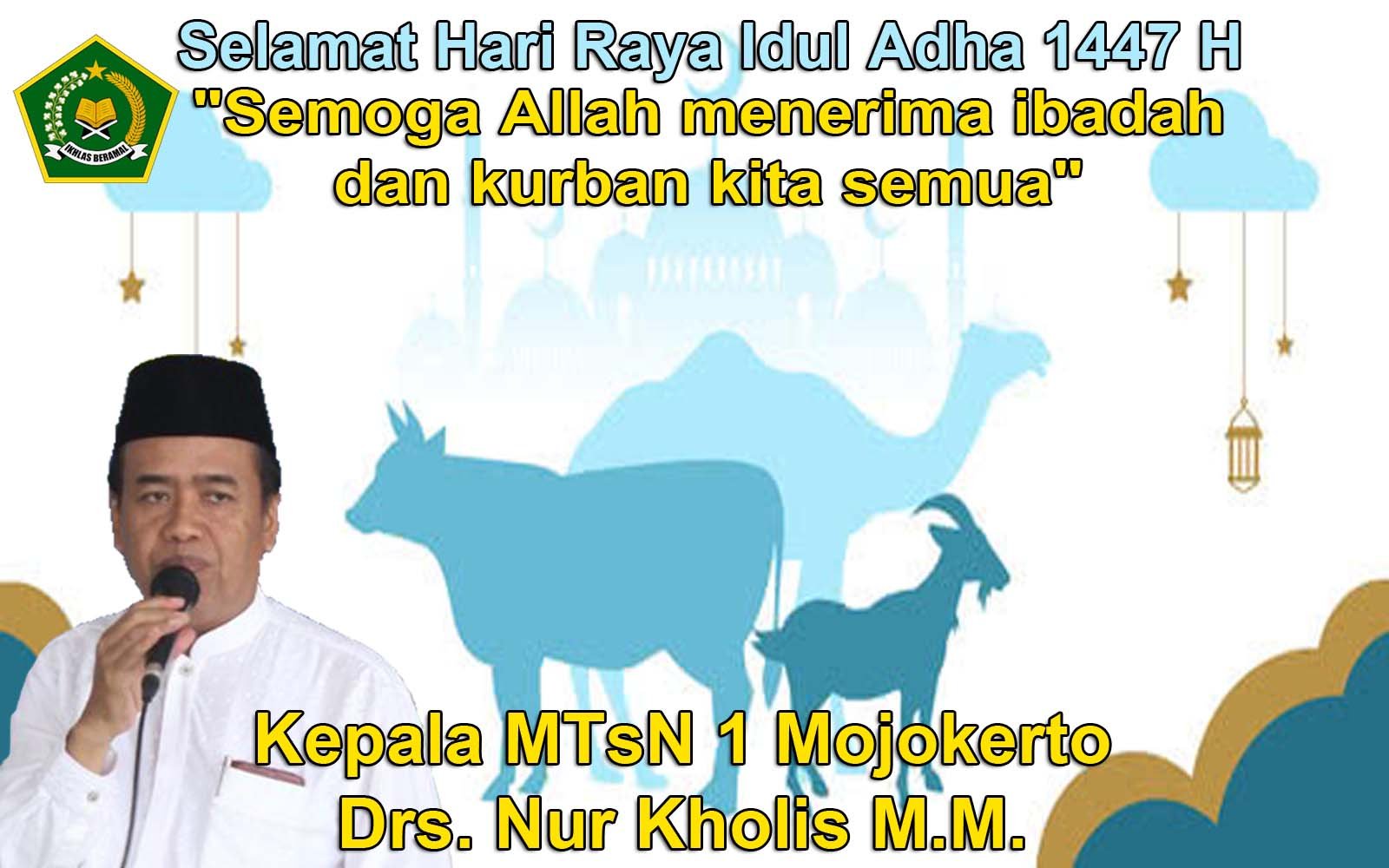 Kepala MTsN 1 Mojokerto Mengucapkan Selamat Hari Raya Idul Adha 1447 H