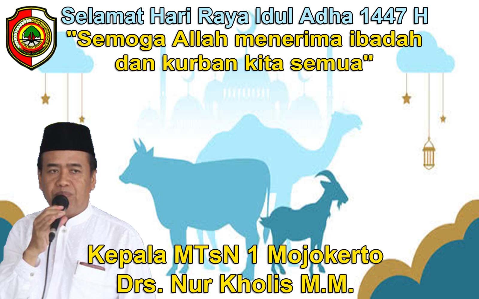 Kepala MTsN 1 Mojokerto Mengucapkan Selamat Hari Raya Idul Adha 1447 H