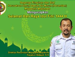 Direktur Perumdam Mojopahit Mojokerto Mengucapkan Selamat Hari Raya Idul Fitri 1444 H