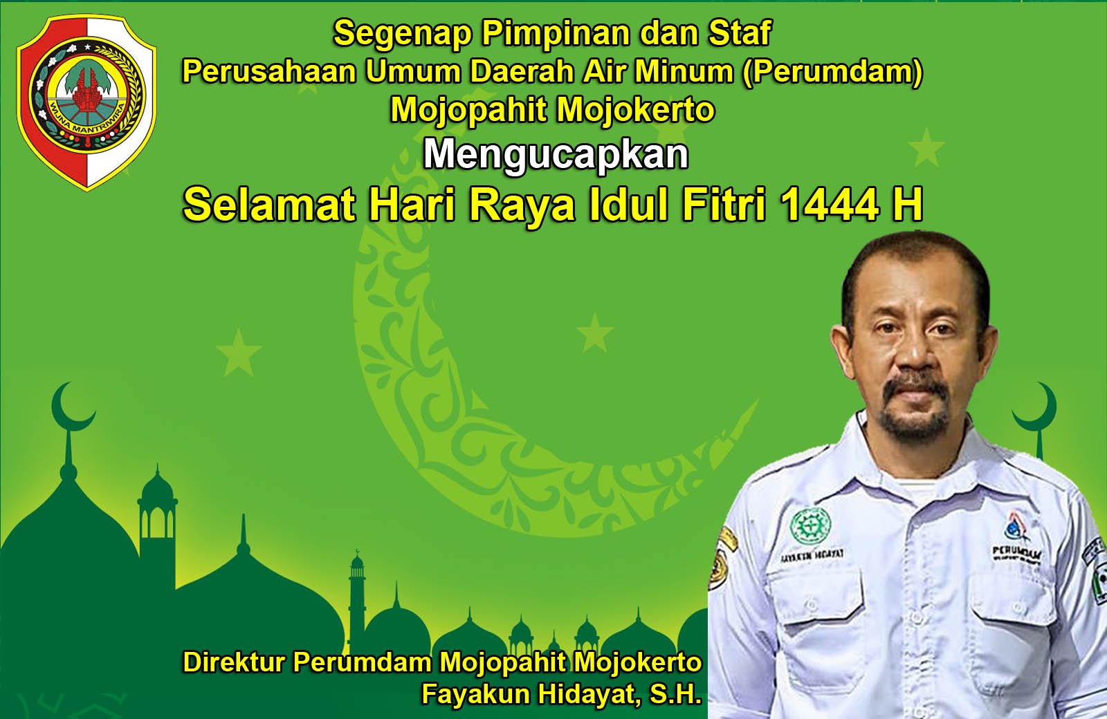 Direktur Perumdam Mojopahit Mojokerto Mengucapkan Selamat Hari Raya Idul Fitri 1444 H