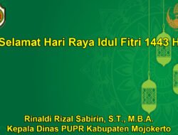 Kepala Dinas PUPR Kabupaten Mojokerto Rinaldi Rizal Sabirin, S.T., M.B.A. Mengucapkan Selamat Hari Raya Idul Fitri 1443 H