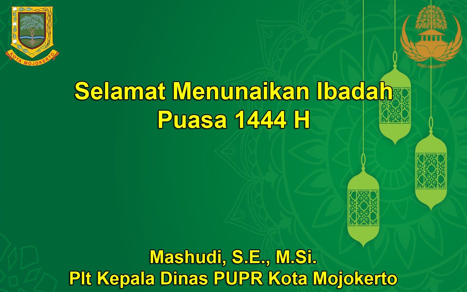 Plt Kepala Dinas PUPR Kota Mojokerto Mengucapkan Selamat Menunaikan Ibadah Puasa Ramadan 1444 H