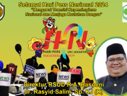 Direktur RSUD R.A. Basoeni dr. Rasyid Salim, Sp. KJ (K) Mengucapkan Selamat Hari Pers Nasional 2024