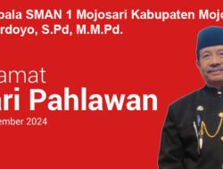 Kepala SMAN 1 Mojosari Kabupaten  Mojokerto Mengucapkan Selamat Hari Pahlawan 2024