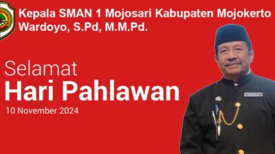 Kepala SMAN 1 Mojosari Kabupaten Mojokerto Mengucapkan Selamat Hari Pahlawan 2024