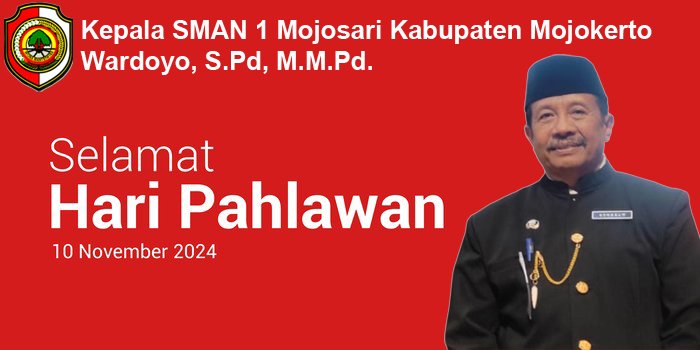 Kepala SMAN 1 Mojosari Kabupaten Mojokerto Mengucapkan Selamat Hari Pahlawan 2024