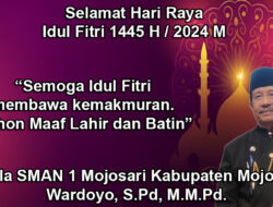 Kepala SMAN 1 Mojosari Kabupaten Mojokerto Mengucapkan Selamat Hari Raya Idul Fitri 1445/2024