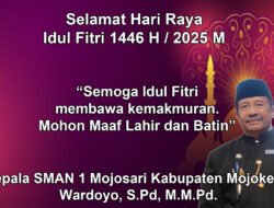 Kepala SMAN 1 Mojosari Kabupaten Mojokerto Mengucapkan Selamat Hari Raya Idul Firi 1446 H