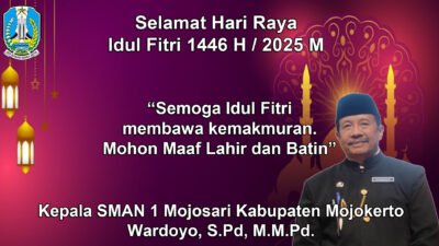 Kepala SMAN 1 Mojosari Kabupaten Mojokerto Mengucapkan Selamat Hari Raya Idul Firi 1446 H