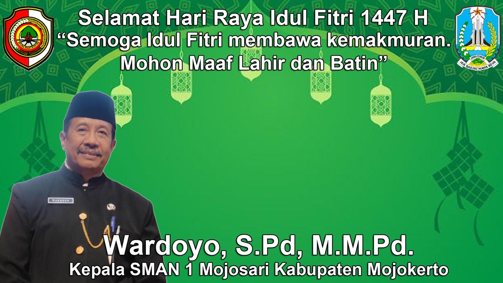 Kepala SMAN 1 Mojosari Kabupaten Mojokerto Mengucapkan Selamat Hari Raya Idul Fitri 1447 H