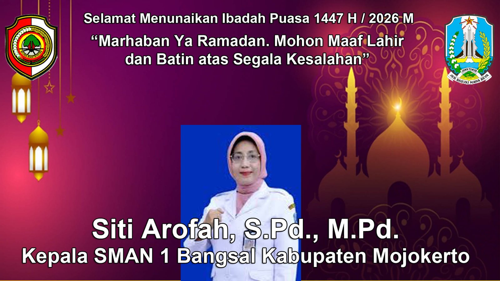 Kepala SMAN 1 Bangsal Kabupaten Mojokerto Mengucapkan Selamat Menunaikan Ibadah Puasa Ramadan 1447 H