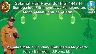 Kepala SMAN 1 Gondang Kabupaten Mojokerto Mengucapkan Selamat Hari Raya Idul Fitri 1447 H