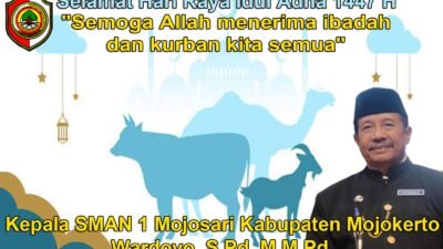 Kepala SMAN 1 Mojossari Kabupaten Mojokerto Mengucapkan Selamat Hari Raya Idul Adha 1447 H