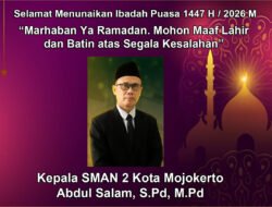 Kepala SMAN 2 Kota Mojokerto Mengucapkan Selamat Menunaikan Ibadah Puasa Ramadan 1447 H