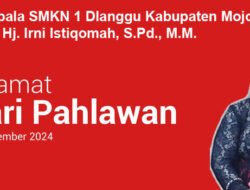 Kepala SMKN 1 Dlanggu Kabupaten  Mojokerto Mengucapkan Selamat Hari Pahlawan 2024