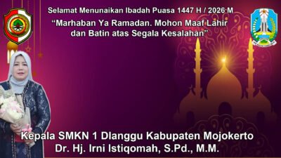 Kepala SMKN 1 Dlanggu Kabupaten Mojokerto Mengucapkan Selamat Menunaikan Ibadah Puasa Ramadan 1447 H