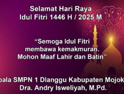 Kepala SMPN 1 Dlanggu Kabupaten Mojokerto Mengucapkan Selamat Hari Raya Idul Firi 1446 H