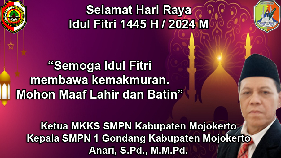 Ketua MKKS SMPN Kabupaten Mojokerto Mengucapkan Selamat Hari Raya Idul Fitri 1445/2024