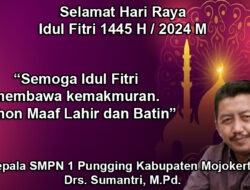 Kepala SMPN 1 Pungging Kabupaten Mojokerto Mengucapkan Selamat Hari Raya Idul Fitri 1445/2024
