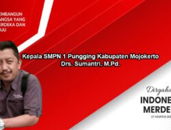 Kepala SMPN 1 Pungging Kabupaten Mojokerto Mengucapkan Dirgahayu RI Ke-79 Tahun