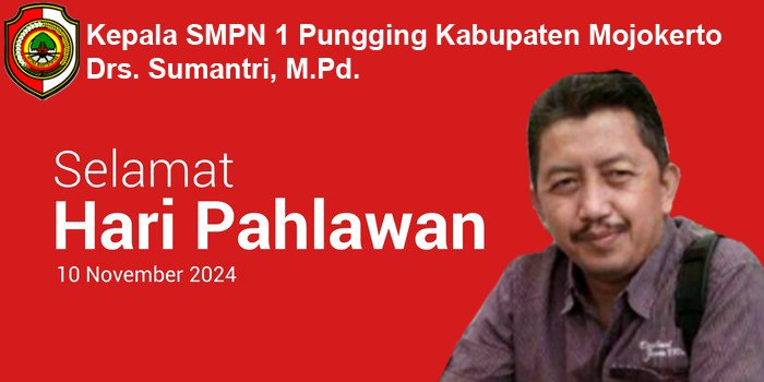 Kepala SMPN 1 Pungging Kabupaten Mojokerto Mengucapkan Selamat Hari Pahlawan 2024