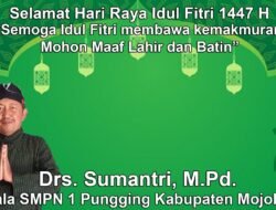 Kepala SMPN 1 Pungging Kabupaten Mojokerto Mengucapkan Selamat Hari Raya Idul Fitri 1447 H