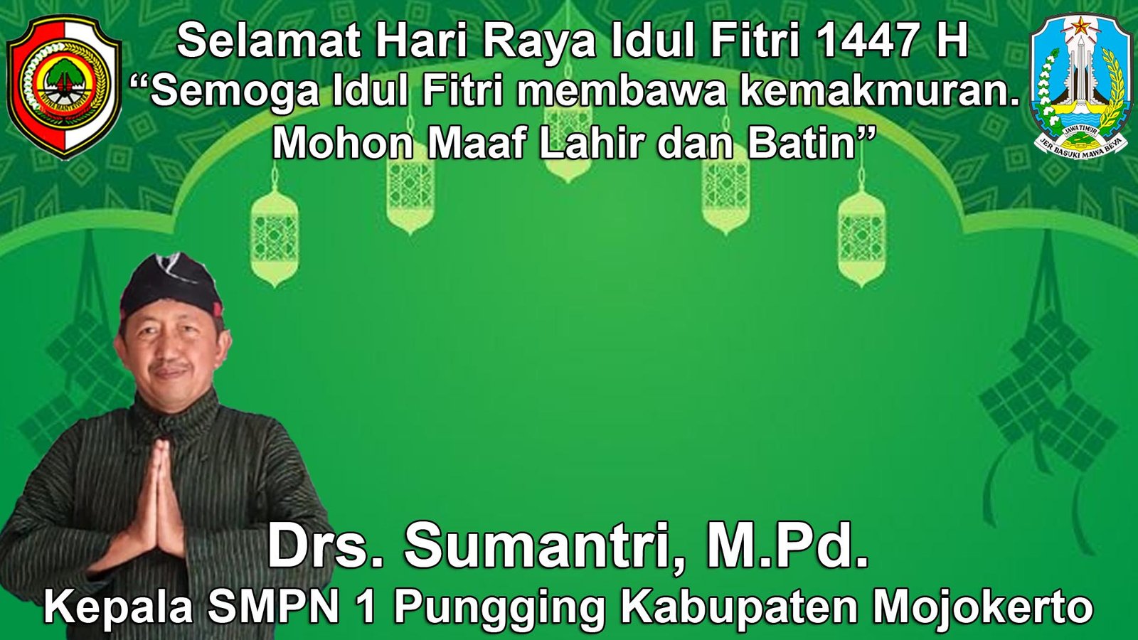 Kepala SMPN 1 Pungging Kabupaten Mojokerto Mengucapkan Selamat Hari Raya Idul Fitri 1447 H