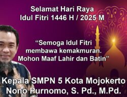 Kepala SMPN 5 Kota Mojokerto Mengucapkan Selamat Hari Raya Idul Firi 1446 Hijriah