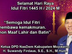 Ketua DPD NasDem Kabupaten Mojokerto Mengucapkan Selamat Hari Raya Idul Fitri 1445/2024