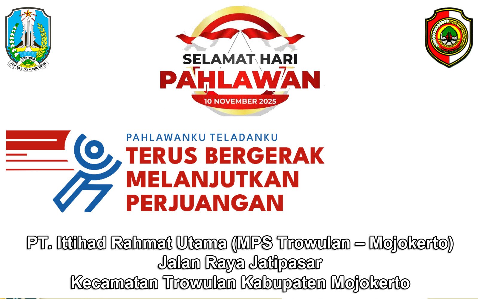 PT. Ittihad Rahmat Utama (MPS Trowulan – Mojokerto) Mengucapkan Selamat Hari Pahlawan 10 November 2025