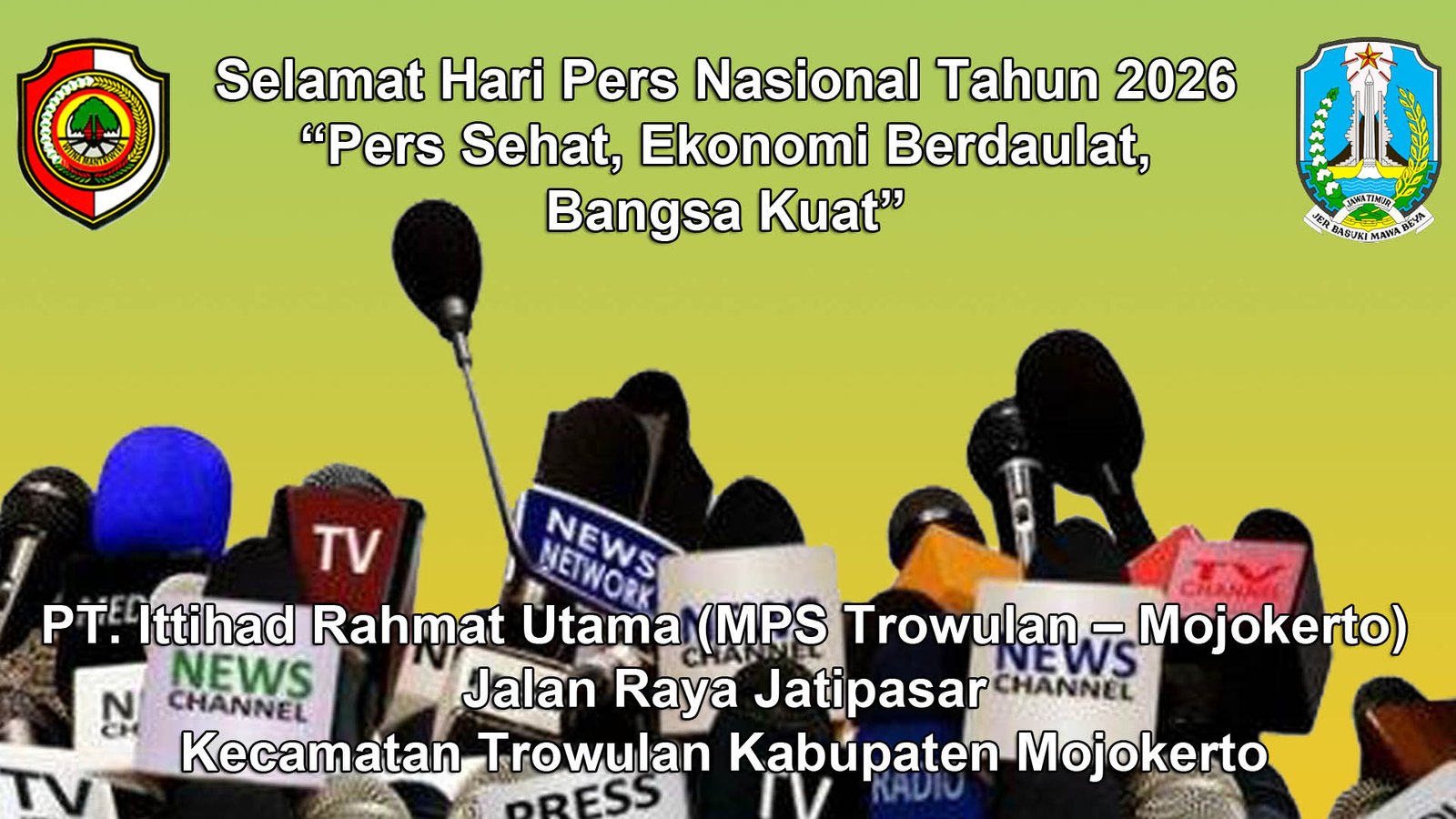 PT. Ittihad Rahmat Utama (MPS Trowulan – Mojokerto) Mengucapkan Selamat Hari Pers Nasional 2026