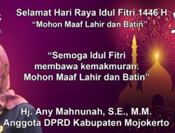 Anggota DPRD Kabupaten Mojokerto Hj. Any Mahnunah, S.E., M.M. Mengucapkan Selamat Hari Raya Idul Fitri 1446 H