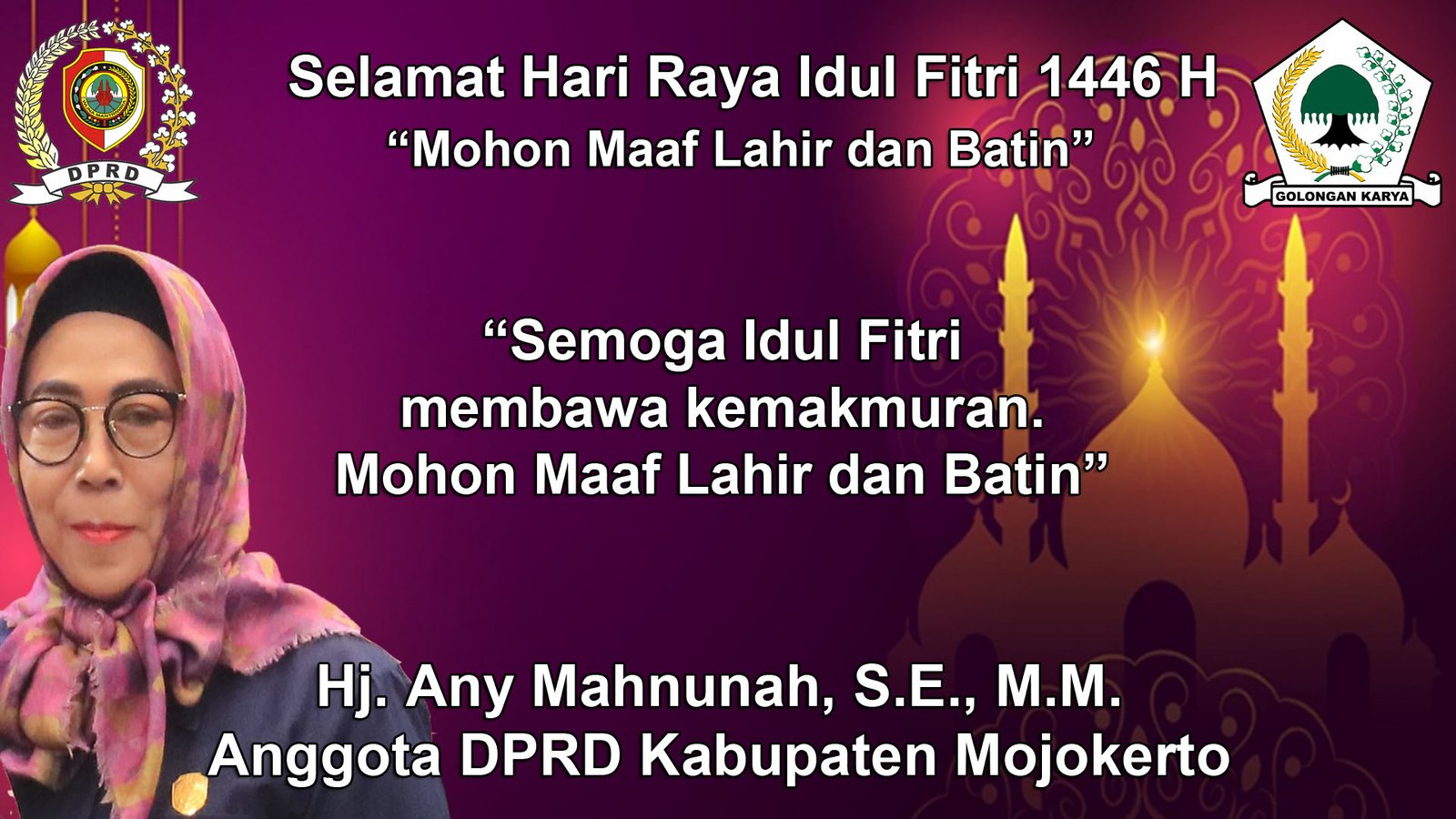 Anggota DPRD Kabupaten Mojokerto Hj. Any Mahnunah, S.E., M.M. Mengucapkan Selamat Hari Raya Idul Fitri 1446 H