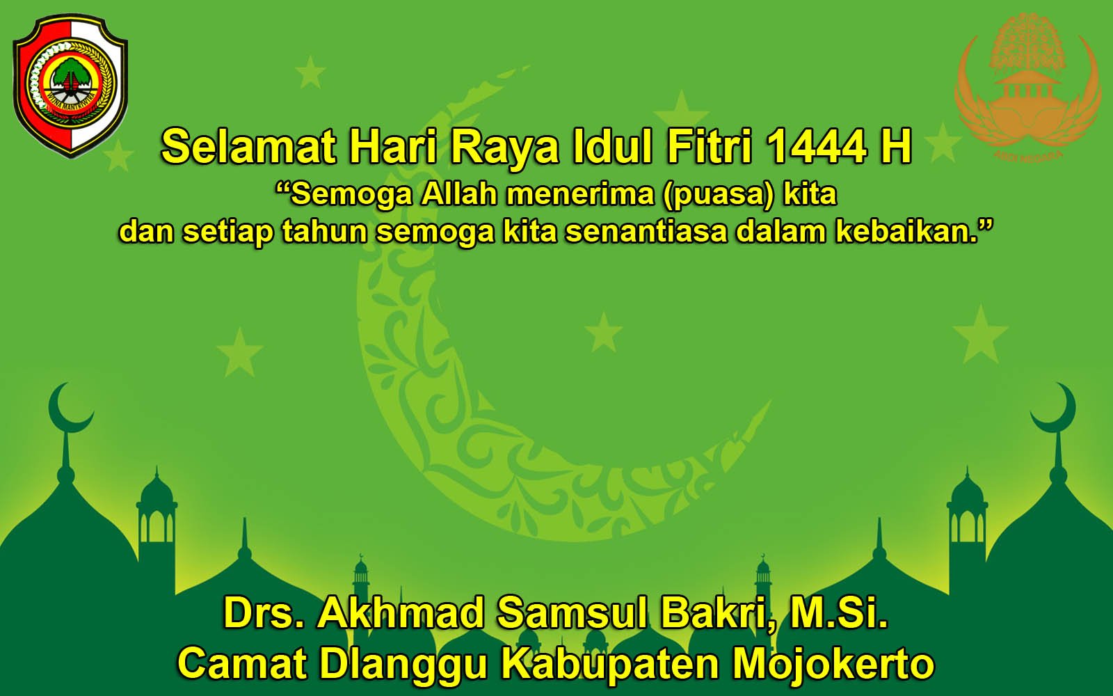 Camat Dlanggu Kabupaten Mojokerto Mengucapkan Selamat Hari Raya Idul Fitri 1444 H