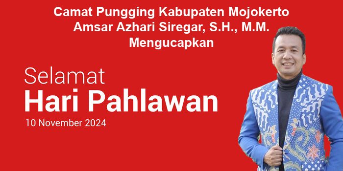Camat Pungging Kabupaten Mojokerto Mengucapkan Selamat Hari Pahlawan Nasional 2024