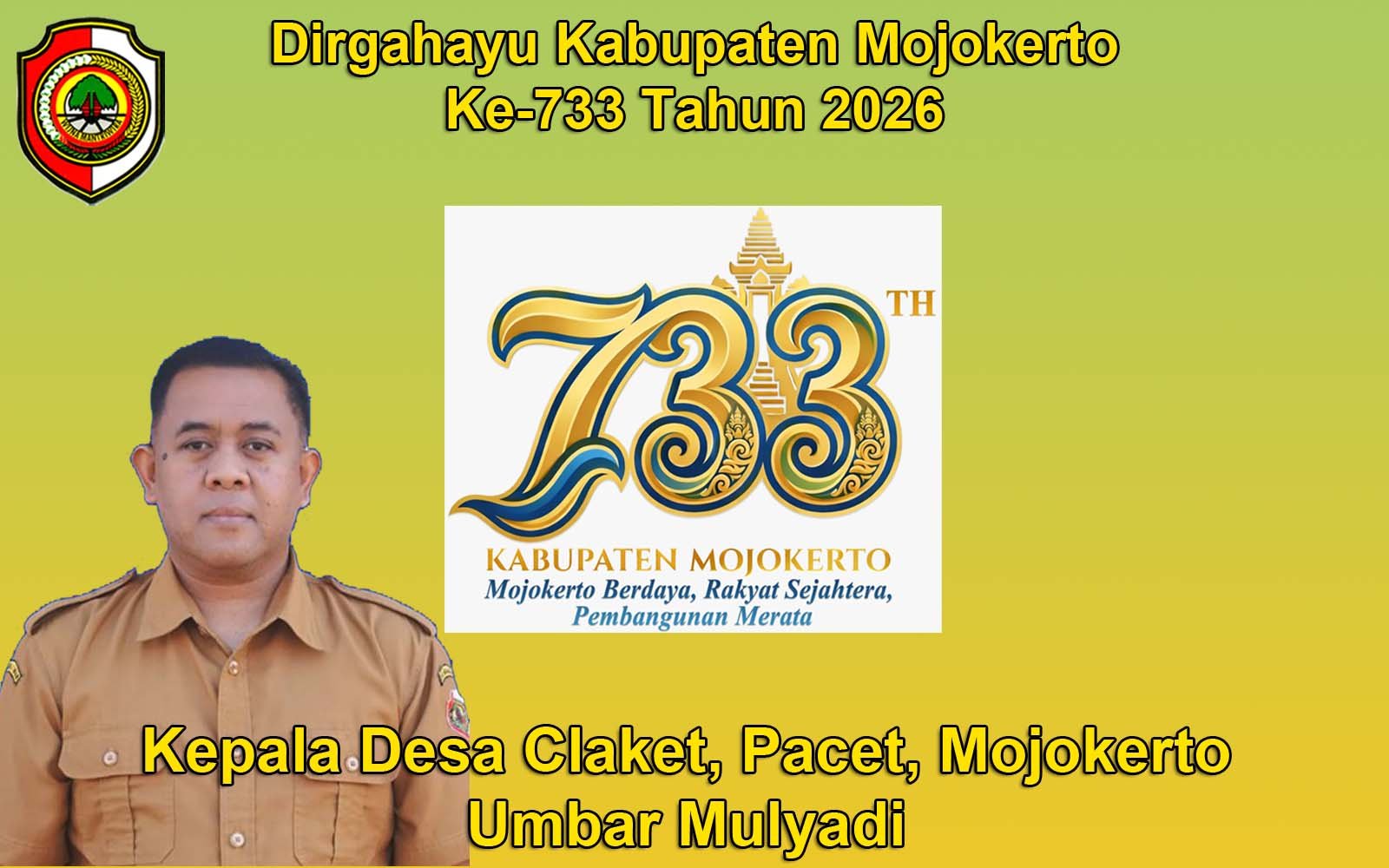 Kepala Desa Claket, Pacet, Mojokerto Mengucapkan Dirgahayu Kabupaten Mojokerto ke-733 Tahun 2026