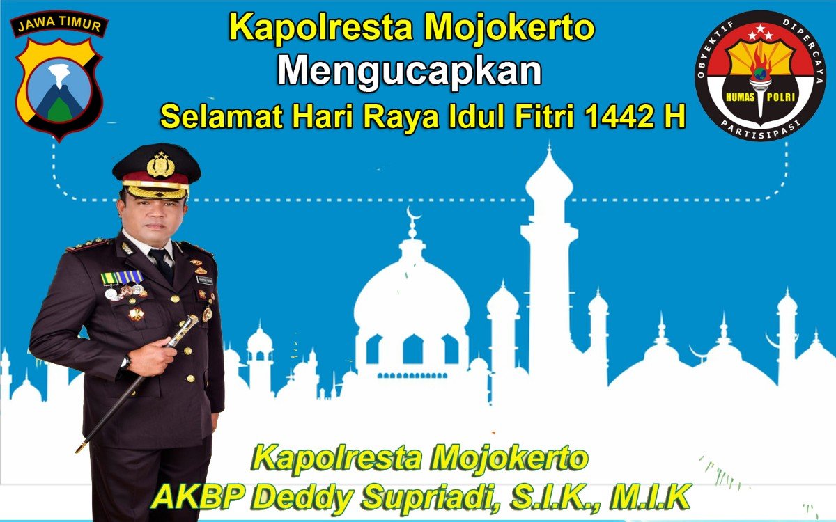 Kapolresta Mojokerto Mengucapkan Selamat Hari Raya Idul Fitri 1442 H