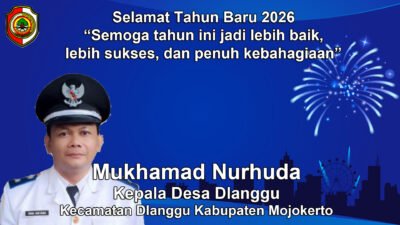 Kepala Desa Dlanggu Kabupaten Mojokerto Mengucapkan Selamat Tahun Baru 2026