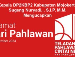Kepala DP2KBP2 Kabupaten Mojokerto Mengucapkan Selamat Hari Pahlawan Nasional 2024