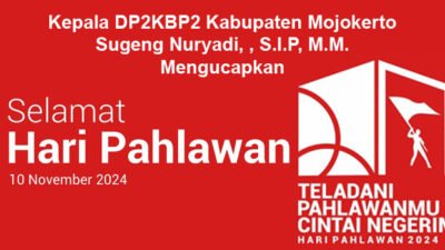 Kepala DP2KBP2 Kabupaten Mojokerto Mengucapkan Selamat Hari Pahlawan Nasional 2024
