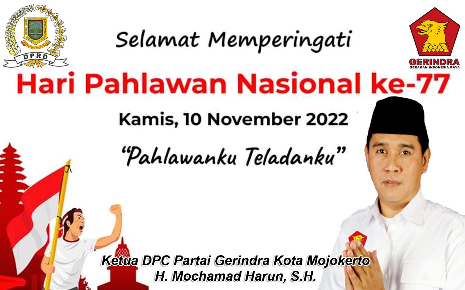 Ketua DPC Partai Gerindra Kota Mojokerto Mengucapkan Selamat Hari Pahlawan Nasional Ke-77