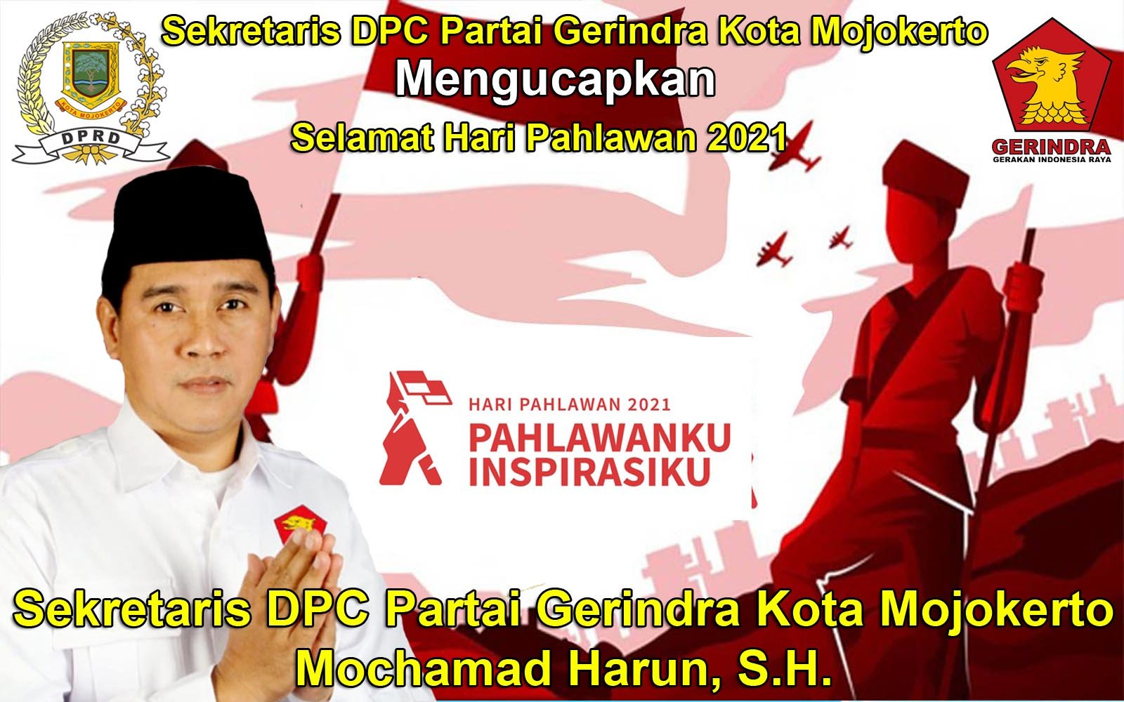 Sekretaris DPC Partai GERINDRA Kota Mojokerto Mengucapkan Selamat Hari Pahlawan 2021