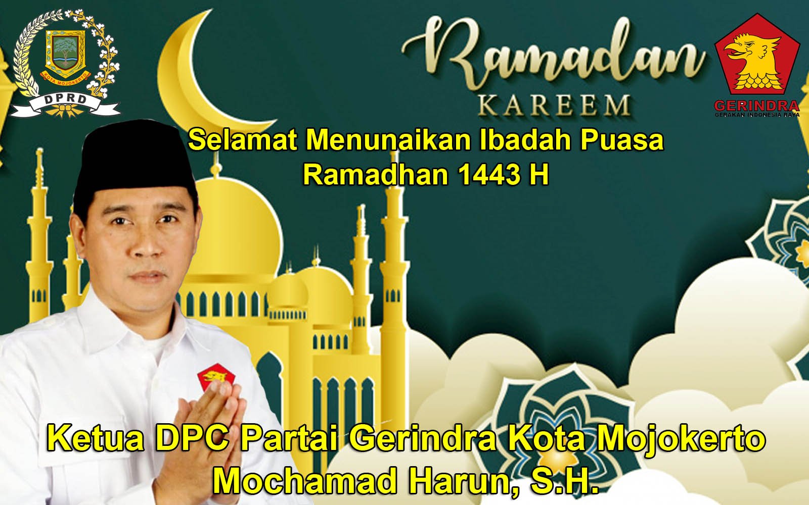 Ketua DPC GERINDRA Kota Mojokerto Mochamad Harun, S.H. Mengucapkan Selamat Menunaikan Ibadah Puasa 1433 H