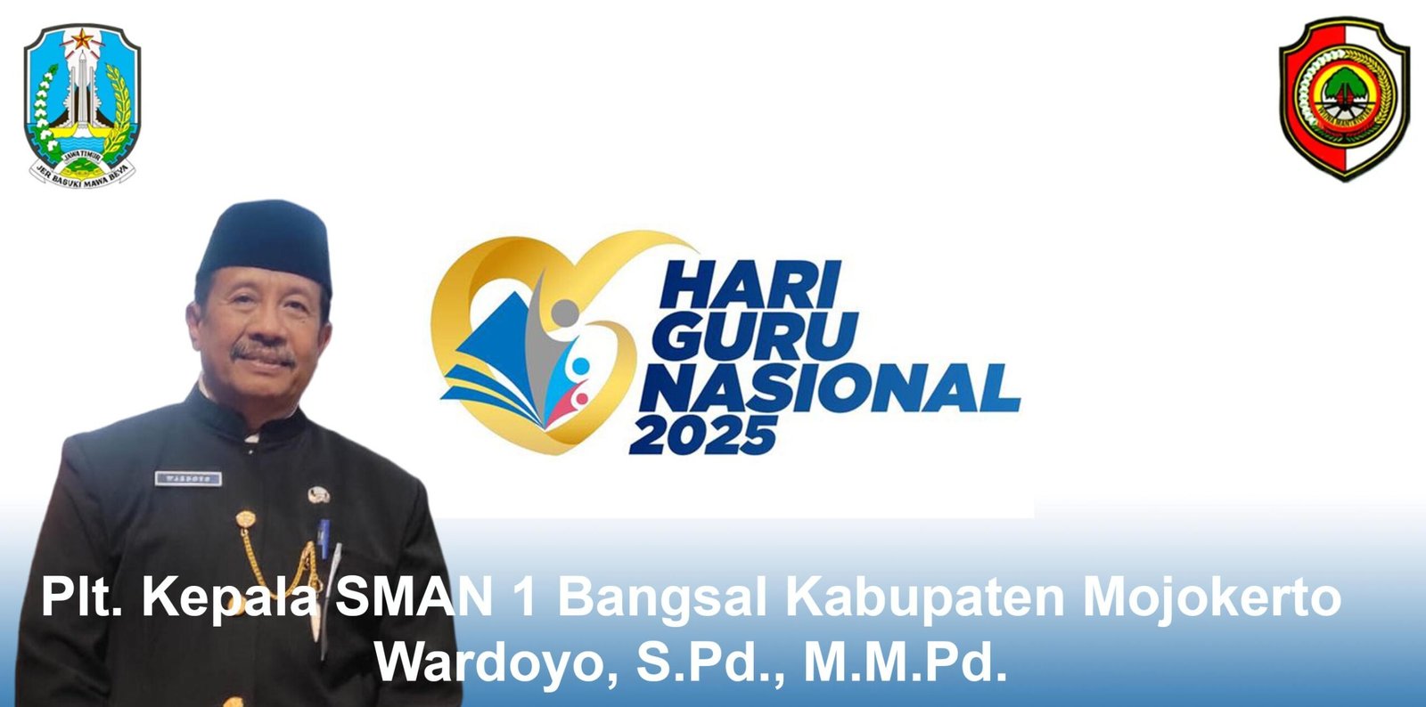Plt. Kepala SMAN 1 Bangsal Kabupaten Mojokerto Mengucapkan Selamat Hari Guru Nasional 2025