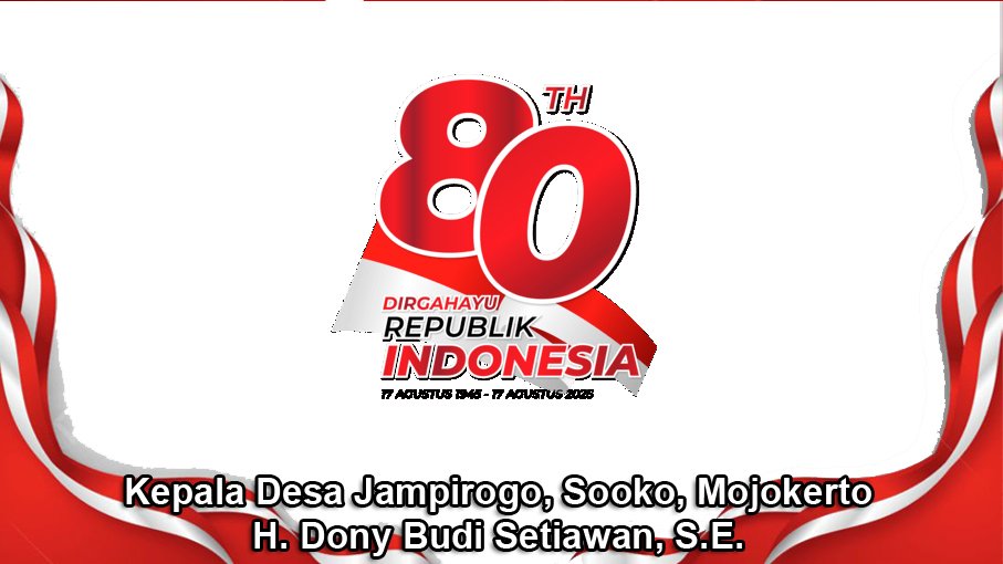 Kepala Desa Jampirogo Mengucapkan Dirgahayu RI Ke-80 Tahun