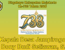 Kepala Desa Jampirogo, Sooko, Kabupaten Mojokerto Mengucapkan Dirgahayu  Kabupaten Mojokerto ke-733 Tahun 2026