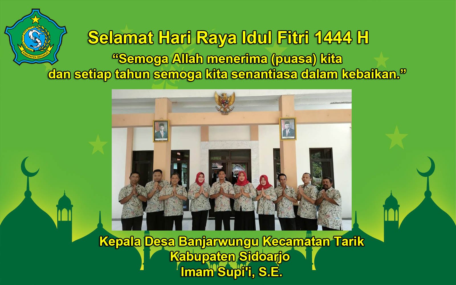 Kepala Desa Banjarwungu Kecamatan Tarik Kabupaten Sidoarjo Mengucapkan Selamat Hari Raya Idul Fitri 1444 H