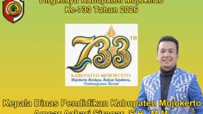 Kepala Dinas Pendidikan Kabupaten Mojokerto Mengucapkan Dirgahayu Kabupaten Mojokerto ke-733 Tahun 2026