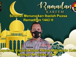 Kapolsek Prajurit Kulon Kompol M. Sulkan, S.H. Mengucapkan Selamat Menunaikan Ibadah Puasa 1443 H