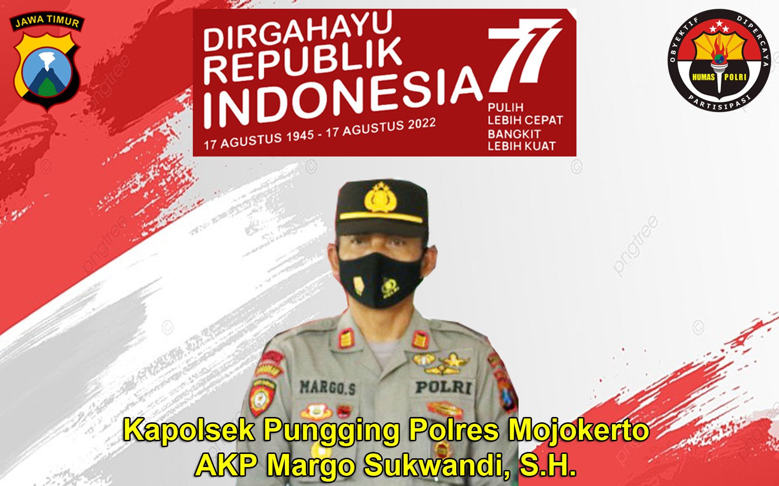 Kapolsek Pungging Mengucapkan Selamat HUT RI ke-77